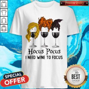 Top Hocus Pocus I Need Wine To Focus Shirt