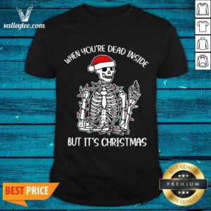 Lovely When You're Dead Inside But Its Christmas Shirt - Design By Valleytee.com