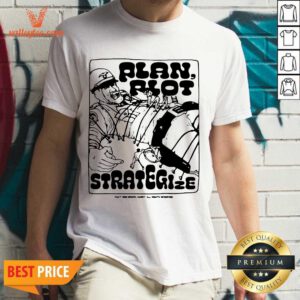 Plan Riot Strategize Shirt