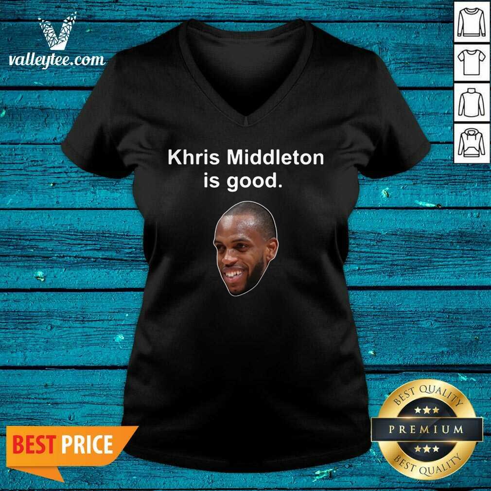 Khris Middleton Is Good V-neck