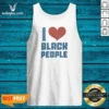 Funny Bre Scullark I Love Black People Tank Top