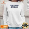 Funny Megan Moroney Is My Daddy Sweatshirt