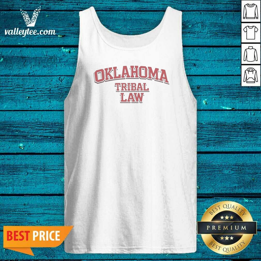 Funny Oklahoma Tribal Law Tank Top