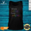 Funny Womens More Loving Less Judging Tank Top