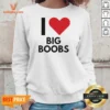 Good I Love Big Boobs Heart Sweatshirt