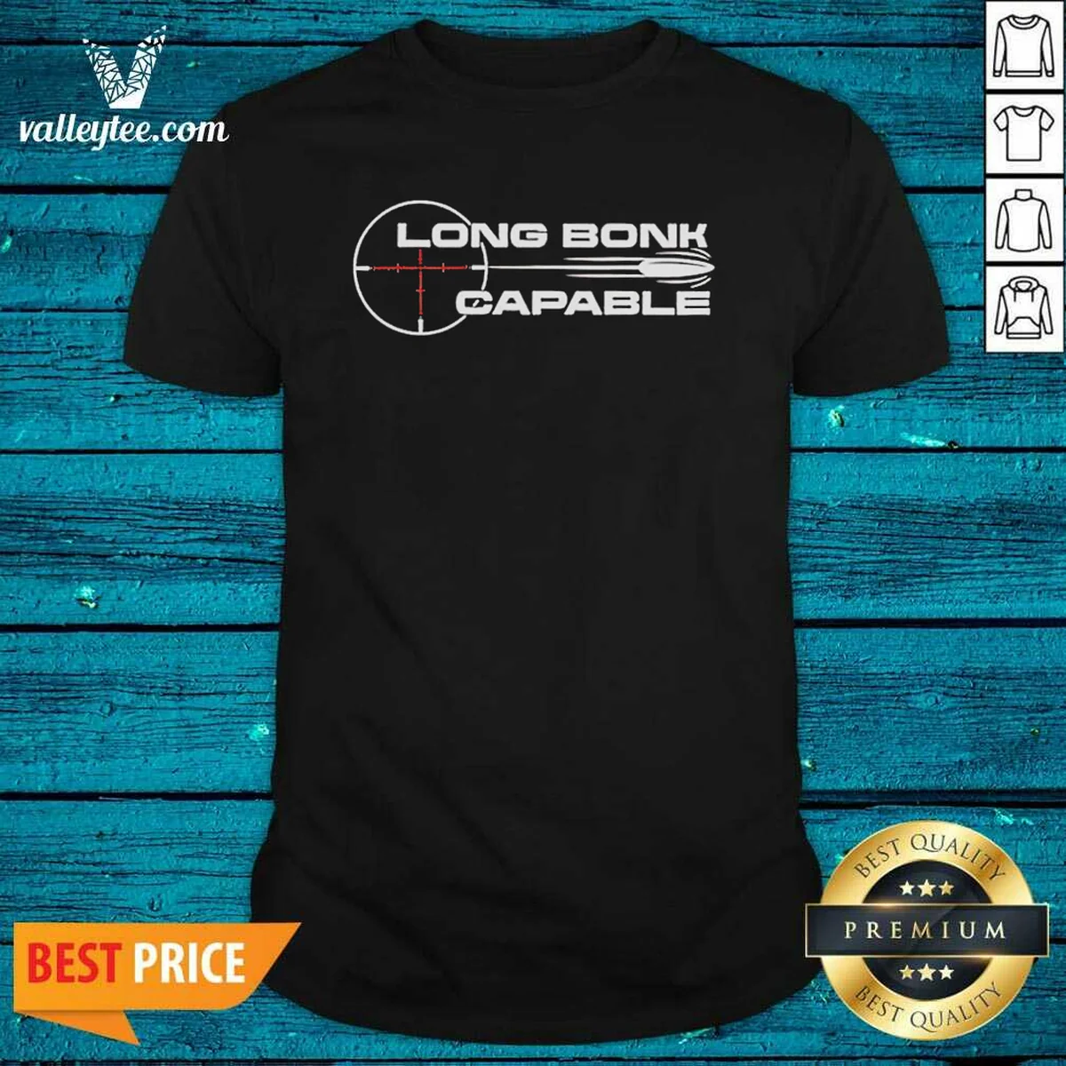 Nice Long Bonk Capable Sniper Rifle Shirt Nice Long Bonk Capable Sniper Rifle Shirt
