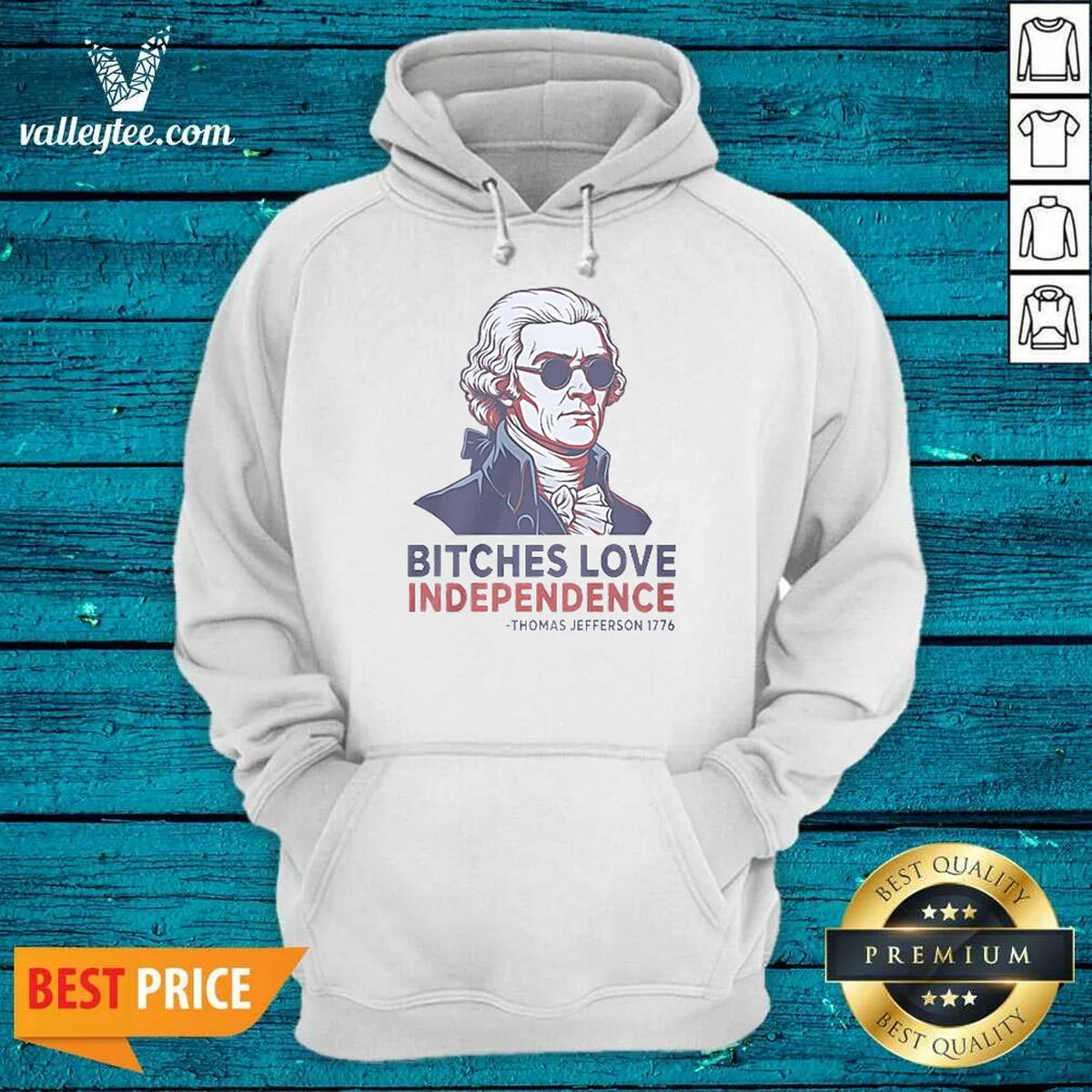 Nice Thomas Jefferson 1776 Bitches Love Hoodie Nice Thomas Jefferson 1776 Bitches Love Hoodie