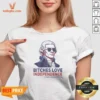Nice Thomas Jefferson 1776 Bitches Love Independence V-Neck Shirt
