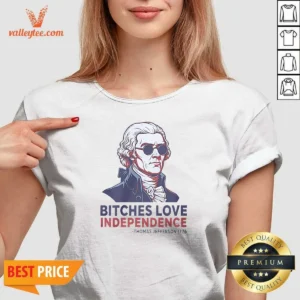 Nice Thomas Jefferson 1776 Bitches Love Independence V-Neck Shirt