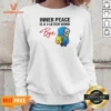 Official Minions Inner Peace Is A 3 Letter Word Bye Sweatshirt