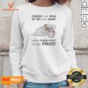 Premium Sleeping Is My Drug My Bed Is My Dealer And My Alarm Clock Is The Police Pug Sweatshirt