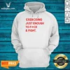 Pretty Exercising Just Enough To Fuck And Fight Hoodie