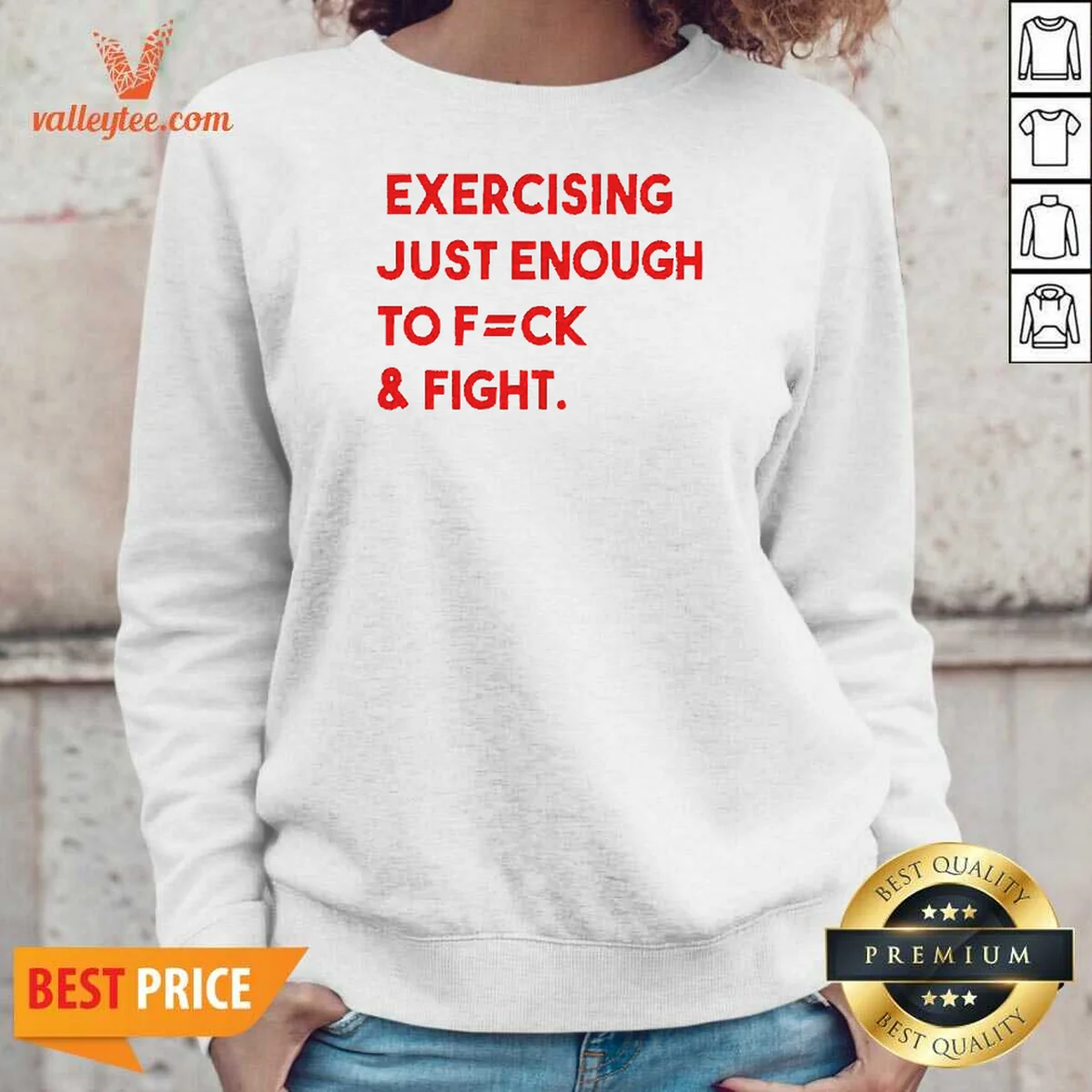 Pretty Exercising Just Enough To Fuck And Fight Sweatshirt
