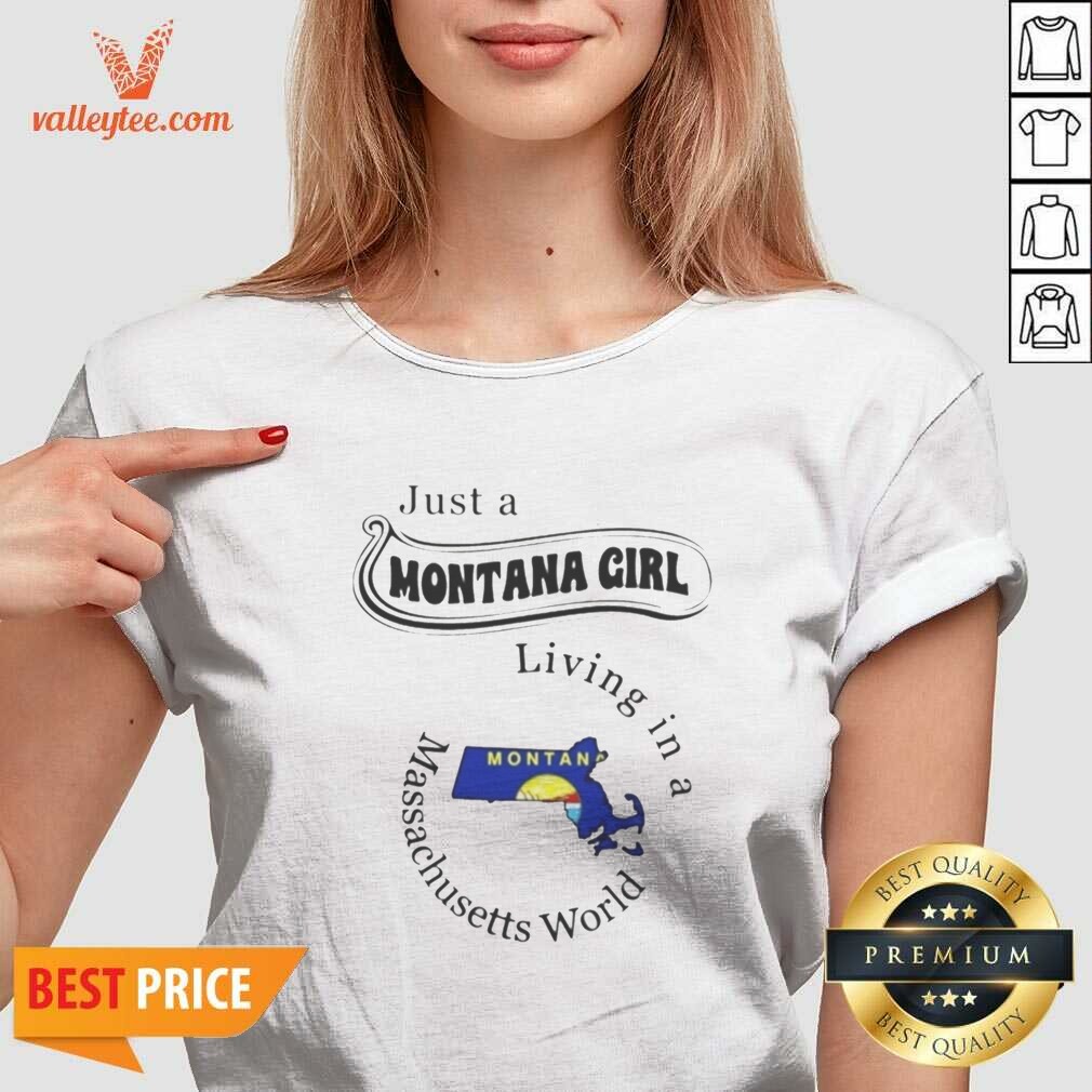 Pretty Just A Montana Girl Living In A Massachusetts World shirt optimized on V-Neck Shirt Pretty Just A Montana Girl Living In A Massachusetts World shirt optimized shown as a v-neck shirt preview