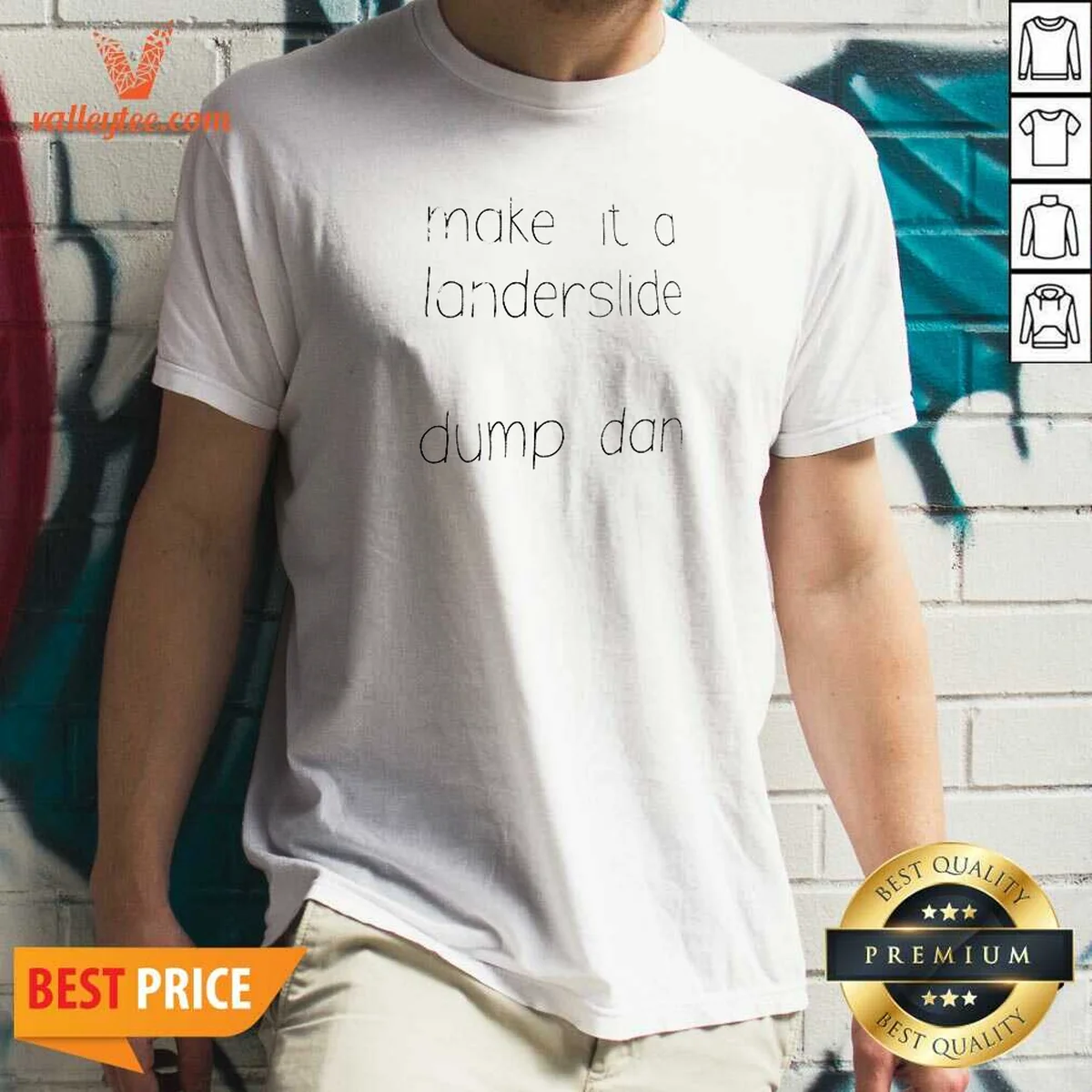 Pretty Make It A Landerslide Dump Shirt Pretty Make It A Landerslide Dump Shirt