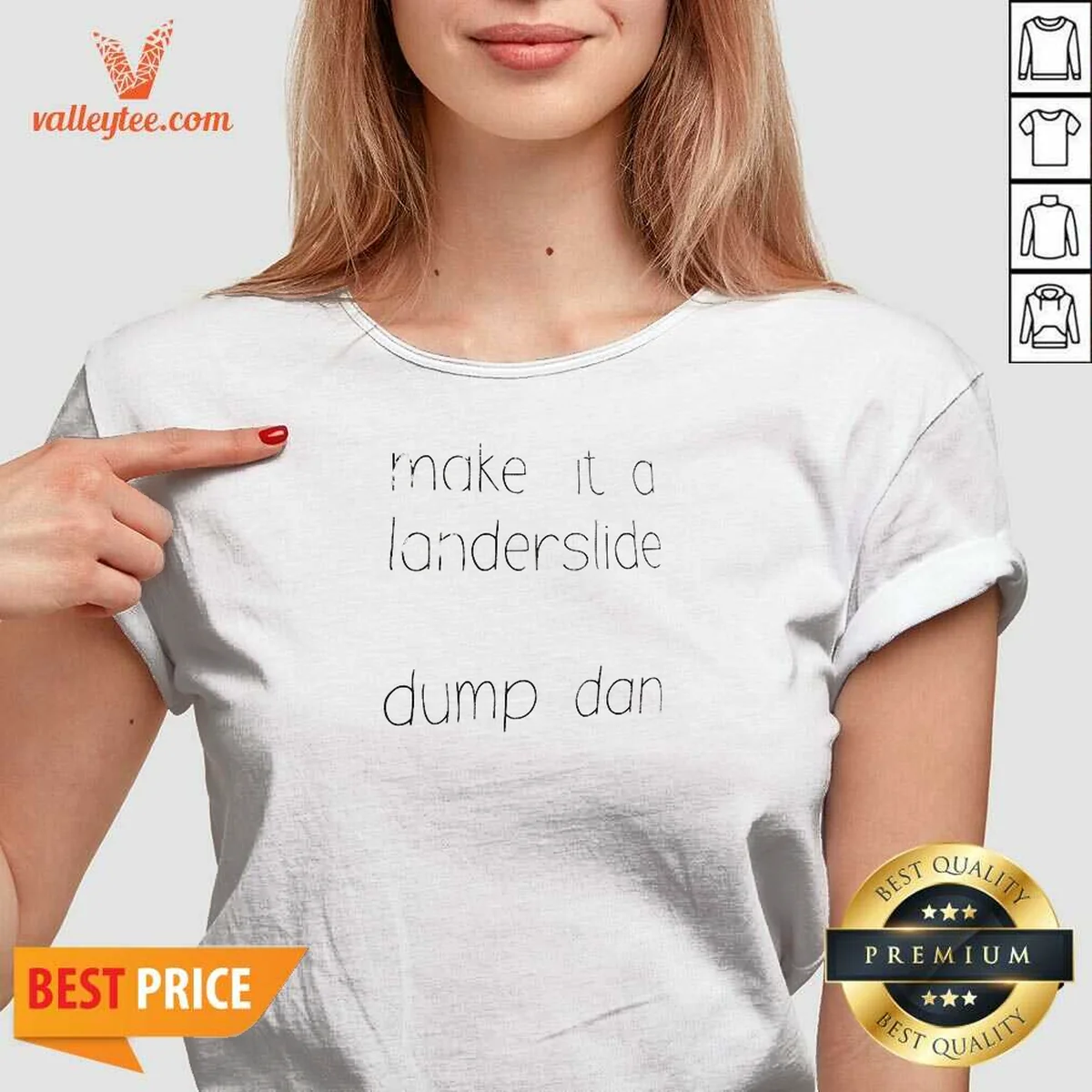 Pretty Make It A Landerslide Dump V-Neck Shirt Pretty Make It A Landerslide Dump V-Neck Shirt