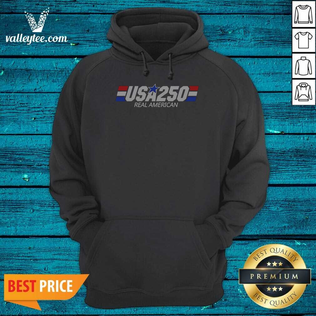 Pretty USA 250 Real American 250th Hoodie Pretty USA 250 Real American 250th Hoodie