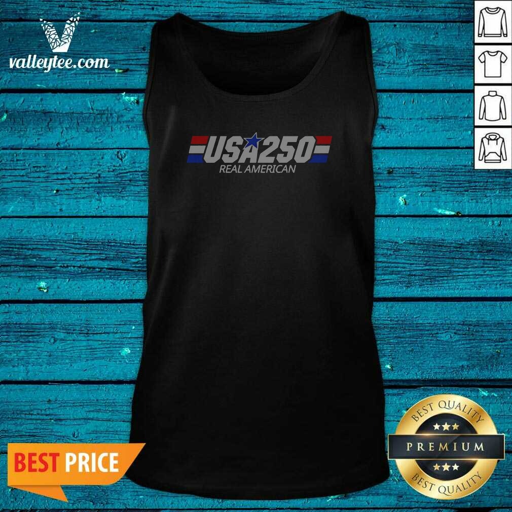 Pretty USA 250 Real American 250th Anniversary Of The United States Of America Tank Top