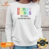 Top Human Beings 100 Percent Organic Colors May Vary Sweatshirt optimized for sweatshirt display, showcasing soft fabric and organic material