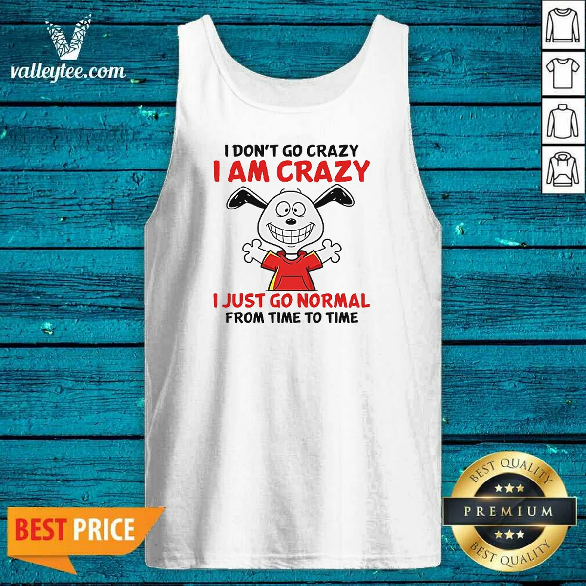 Top Snoopy I Don'T Go Crazy Tank Top Top Snoopy I Don'T Go Crazy Tank Top