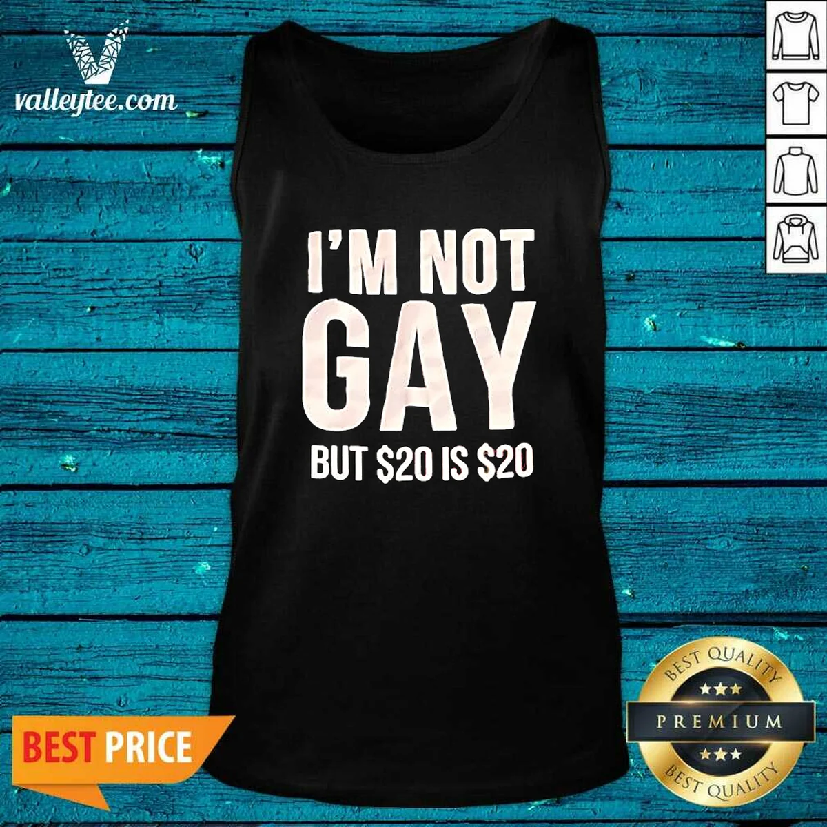 Awesome Humorous Quote I Am Not Gay But 20 Dollars Is 20 Dollars Tank Top