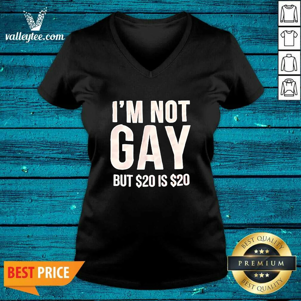 Awesome Humorous Quote I Am Not Gay But 20 Dollars Is 20 Dollars V Neck Shirt in dark color, short sleeves, casual fit