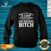 Funny Well Call Me A Chip And Dip Me In Queso Because Im Nacho Bitch Sweatshirt
