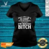 Funny Well Call Me A Chip And Dip Me In Queso Because Im Nacho Bitch V-Neck Shirt