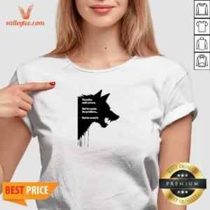 Good Wolf Then The Wolf Arrives Not To Create The Problem But To Reveal It V Neck Shirt in dark color, featuring bold white text on front