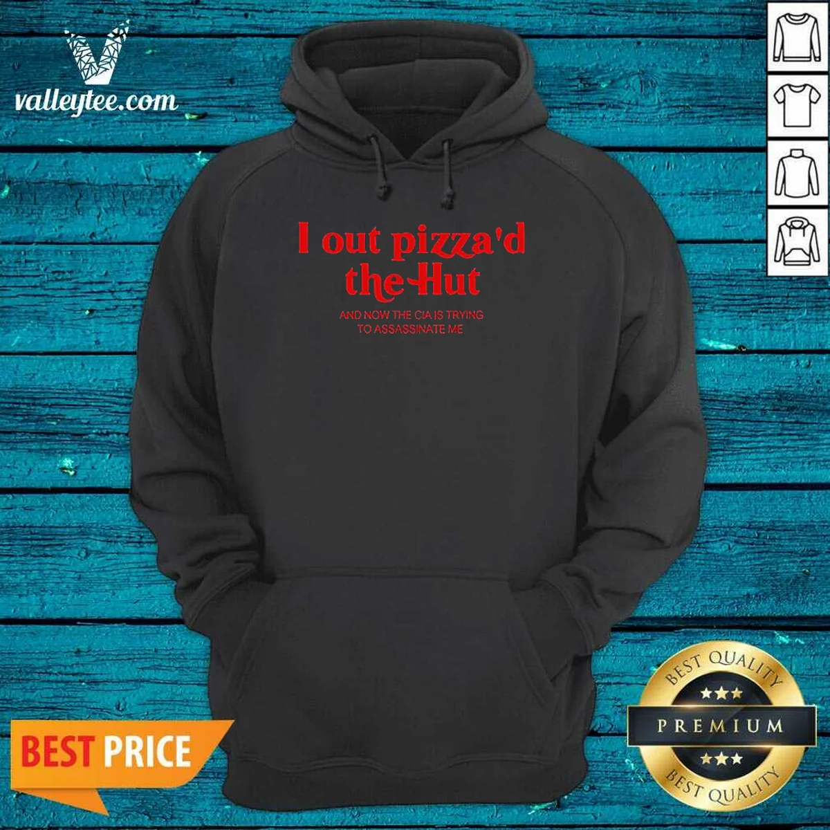 Hot I Out Pizzad The Hut Hoodie Hot I Out Pizzad The Hut Hoodie