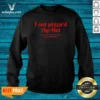 Hot I Out Pizzad The Hut And Now The CIA Is Trying To Assassinate Me Sweatshirt optimized for sweatshirt display with clear print and cozy fabric