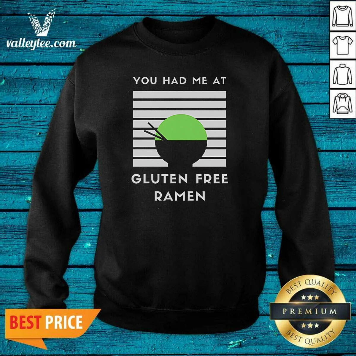 Hot You Had Me At Gluten Free Ramen Sweatshirt