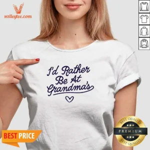 Official I'D Rather Be At Grandma'S Quote Grandma V-Neck Shirt