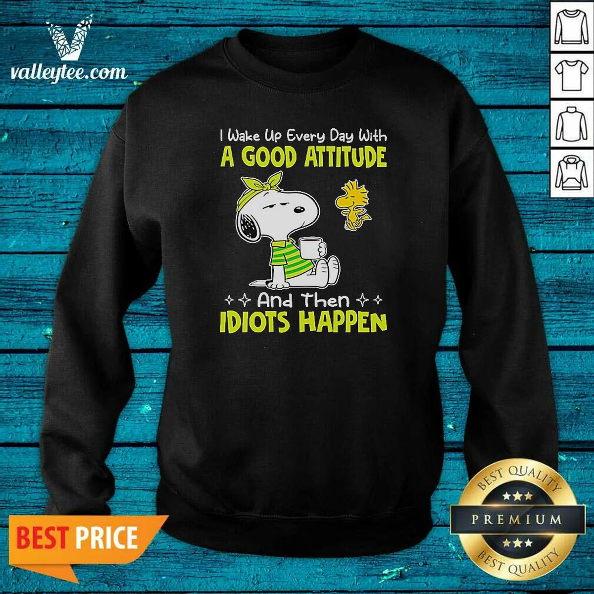 Official Snoopy I Wake Up Every Sweatshirt Official Snoopy I Wake Up Every Sweatshirt