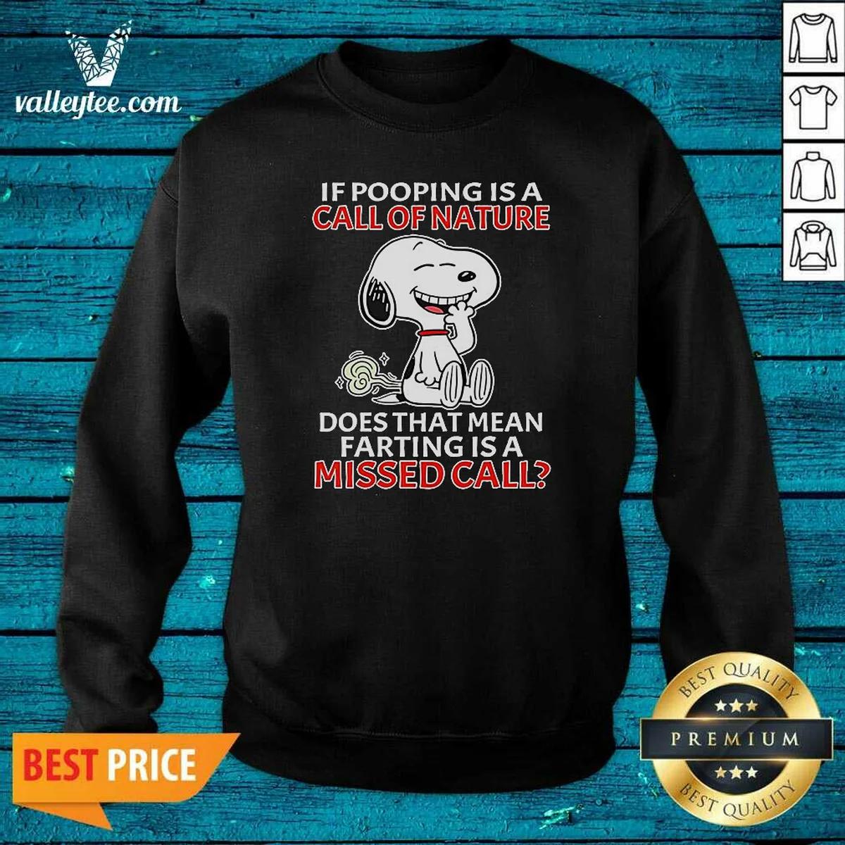 Official Snoopy If Pooping Is A Call Of Nature Does That Mean Farting Is A Missed Call Sweatshirt