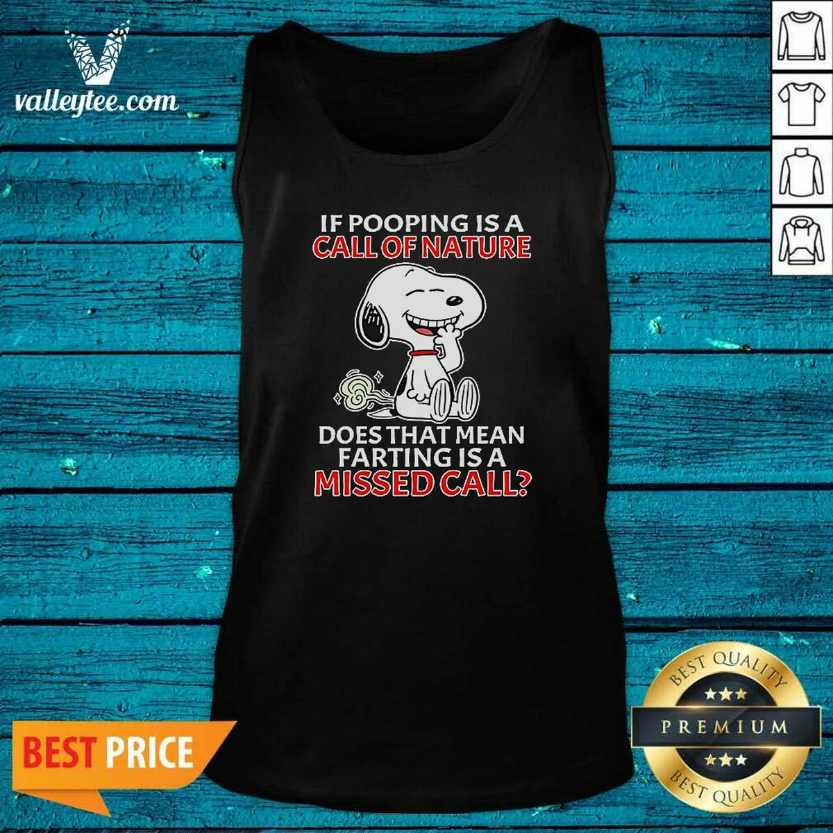 Official Snoopy If Pooping Is A Call Of Nature Does That Mean Farting Is A Missed Call Tank Top