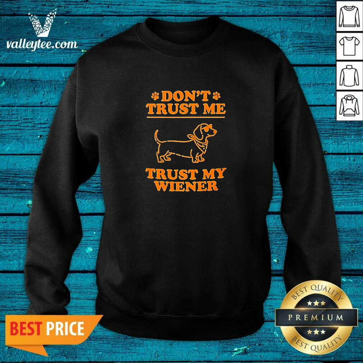 Original Dachshund Don'T Trust Me Trust Sweatshirt Original Dachshund Don'T Trust Me Trust Sweatshirt