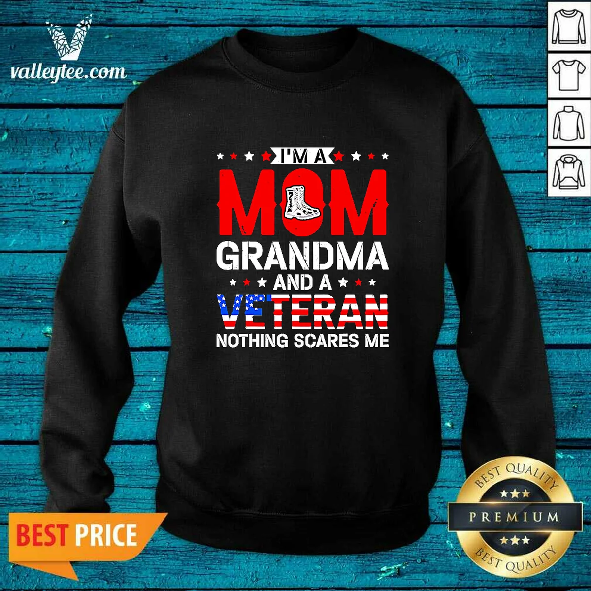 Original I'M A Mom Grandma And A Veteran Nothing Scares Me USA Sweatshirt