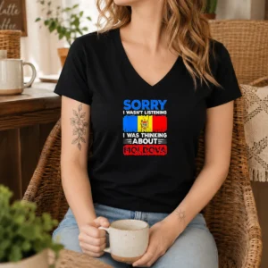 Original Sorry I Wasn'T Listening I Was Thinking About Moldova V-Neck Shirt