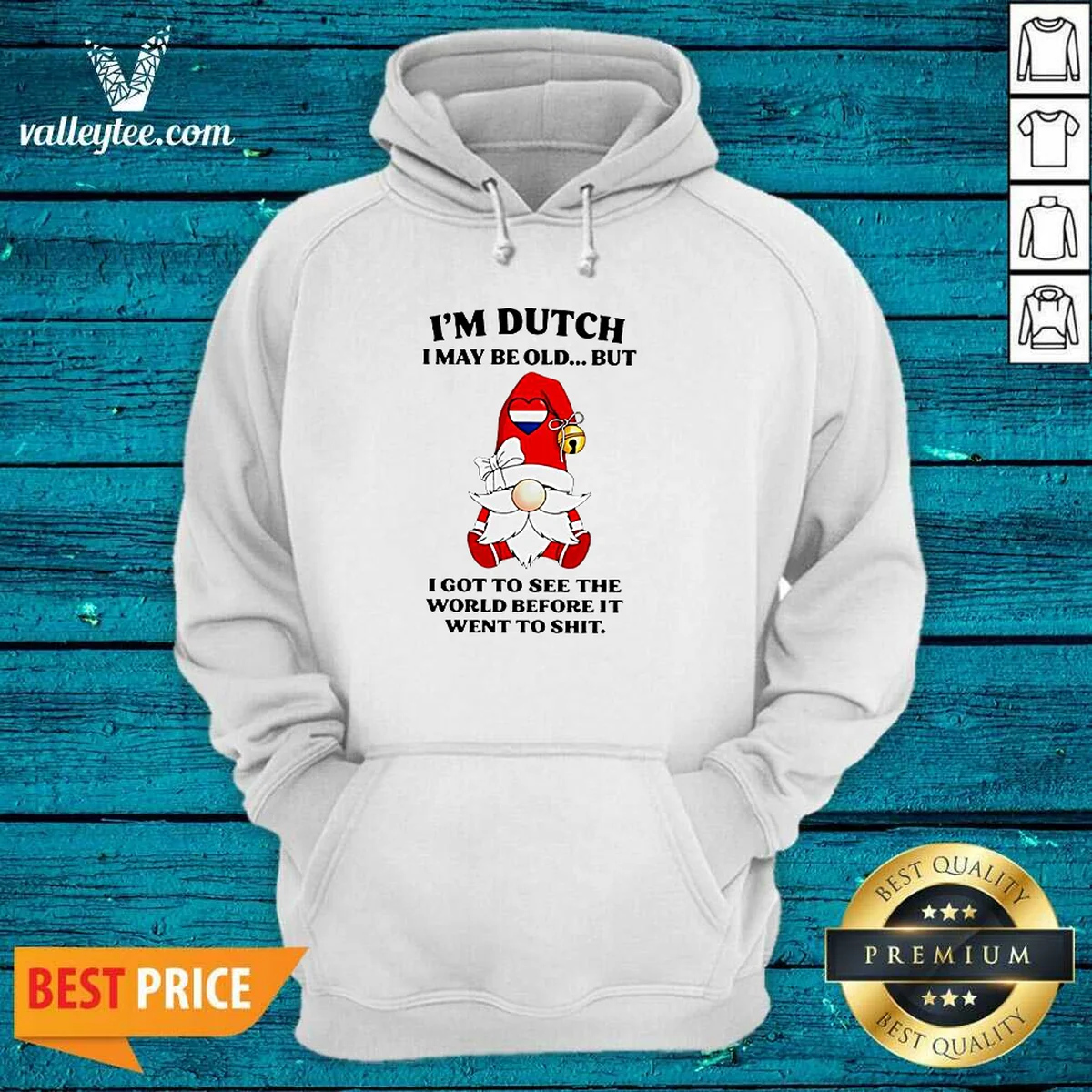 Pretty Dutch Gnome I Am Dutch I May Be Old But I Got To See The World Before It Went To Hoodie in black, front view with drawstring hood and kangaroo pocket