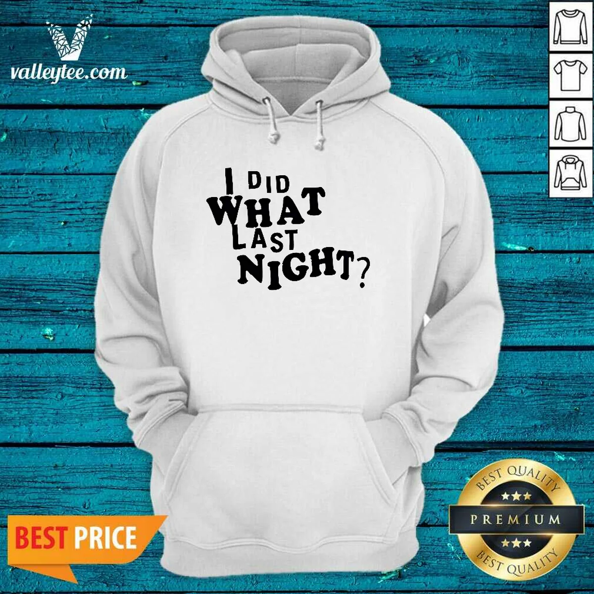 Pretty I Did What Last Night Hoodie Pretty I Did What Last Night Hoodie