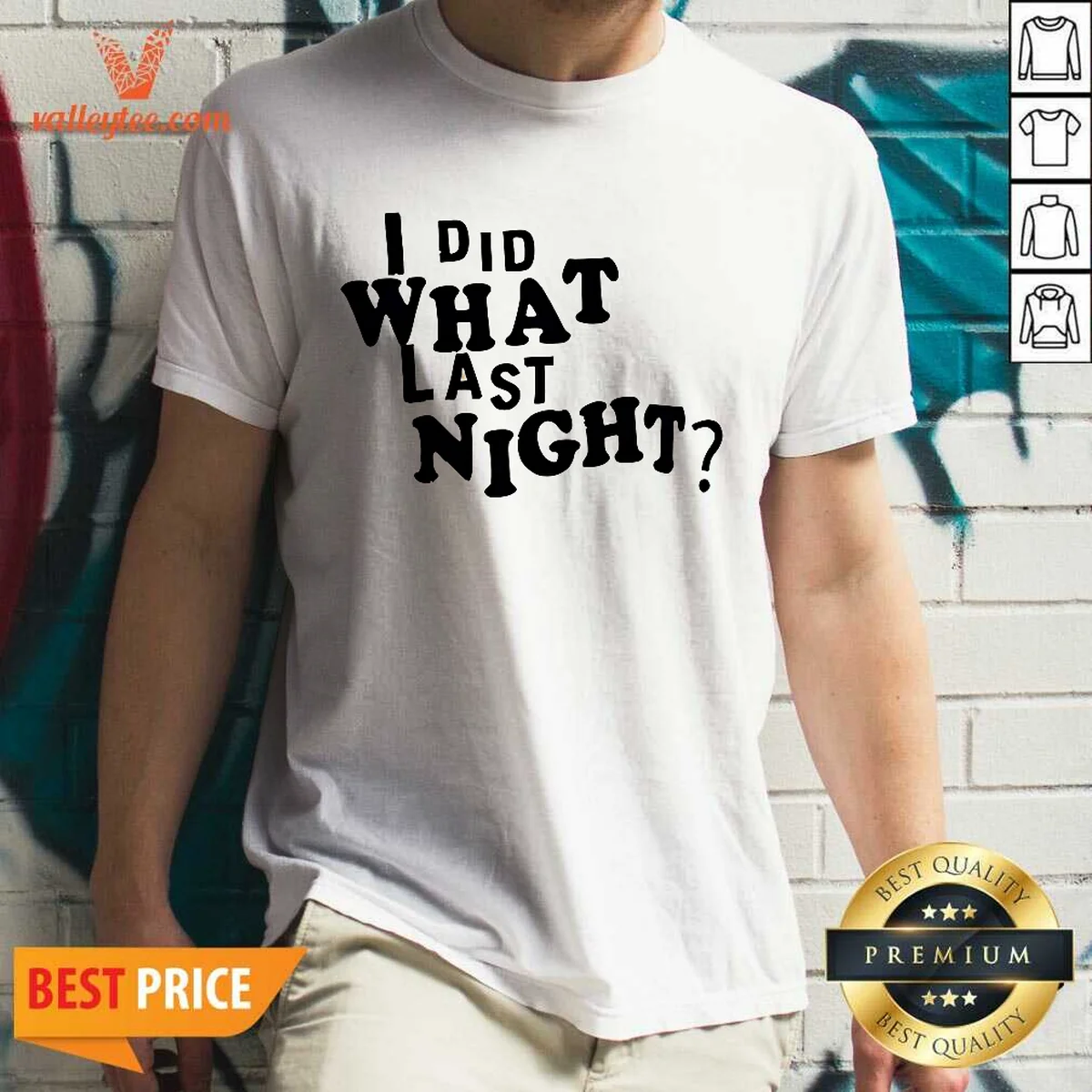 Pretty I Did What Last Night Shirt Pretty I Did What Last Night Shirt