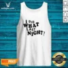 Pretty I Did What Last Night Humor Tank Top