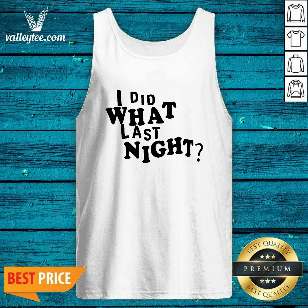 Pretty I Did What Last Night Humor Tank Top