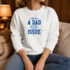 Pretty I'Ve Got A Dad So I Don'T Really Know What My Issue Is Sweater