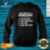 Pretty My Dog Is A Democrat Free Housing Sweatshirt in cozy cotton fabric with bold text design