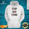 Pretty Stop And Think Top A Twink Funny Hoodie