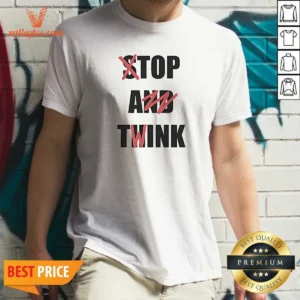 Pretty Stop And Think Top A Twink Funny
