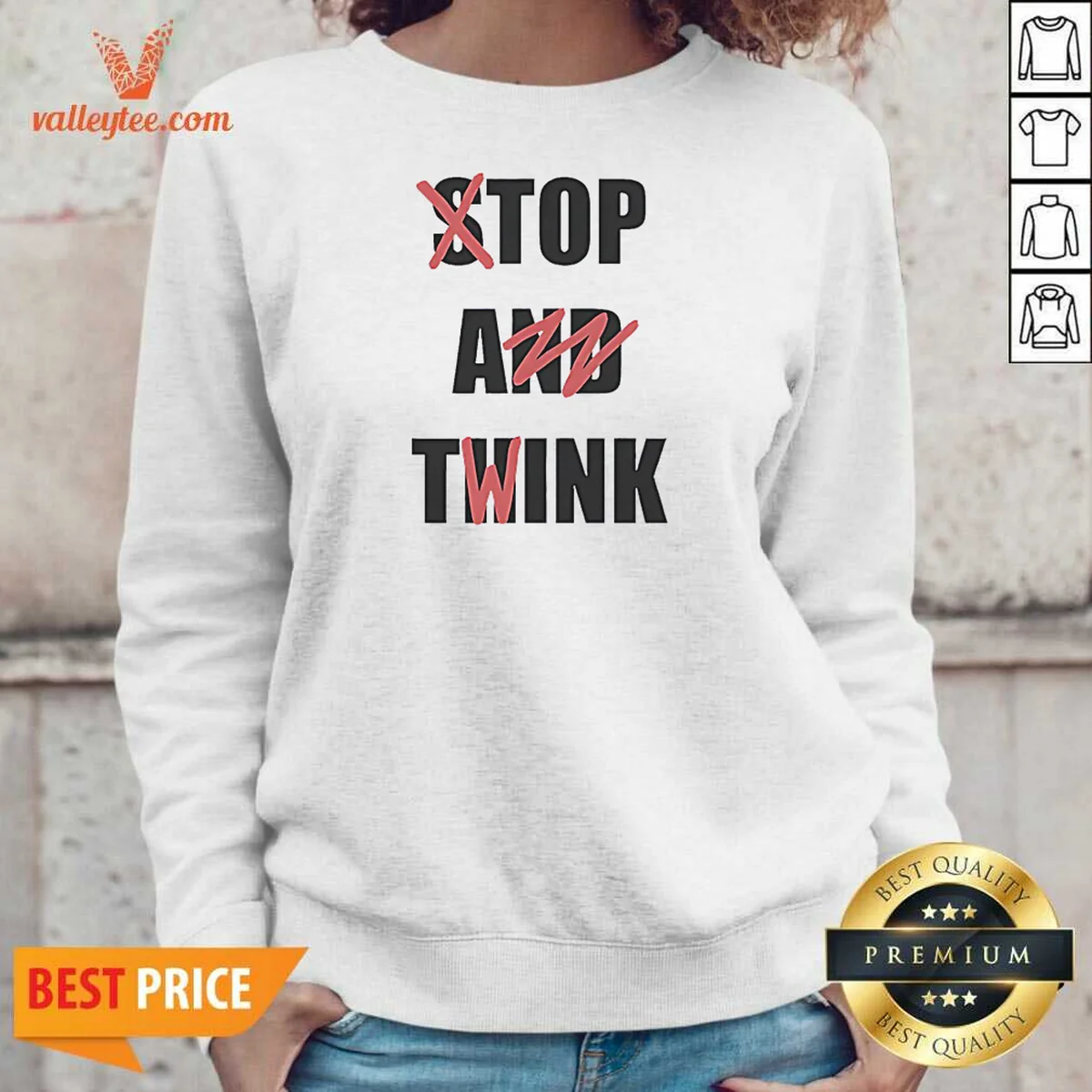 Pretty Stop And Think Top A Twink Funny Sweatshirt