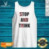 Pretty Stop And Think Top A Twink Funny Tank Top